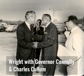 Wright with Governor Connally and Charles Cullum